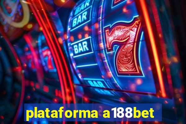 plataforma a188bet